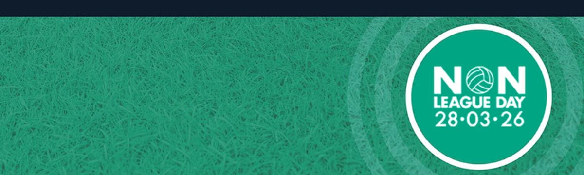 Non-League Day: your full guide 